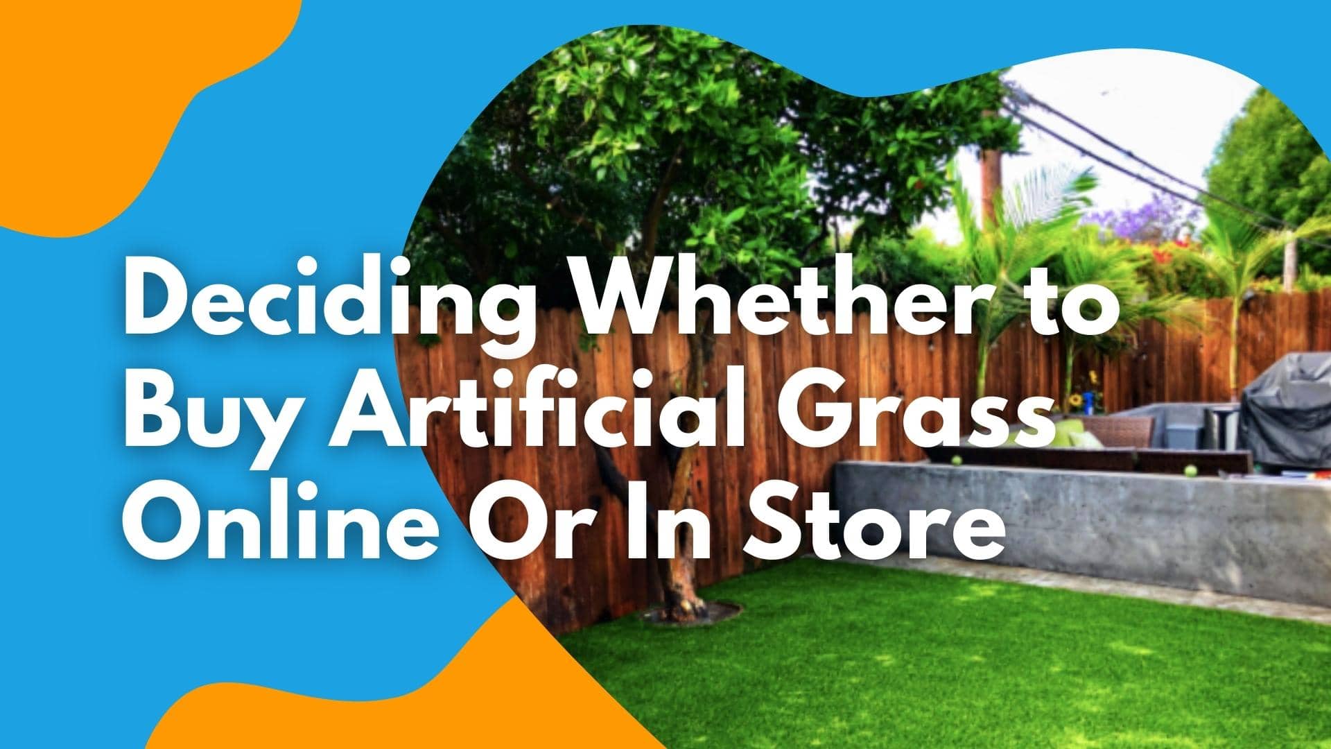 deciding-whether-to-buy-artificial-grass-online-or-in-store